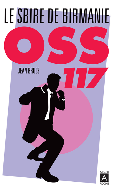 OSS 117 - Le sbire de Birmanie (Poche)
