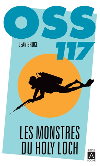 OSS 117 - Les monstres du Holy Loch (Poche)