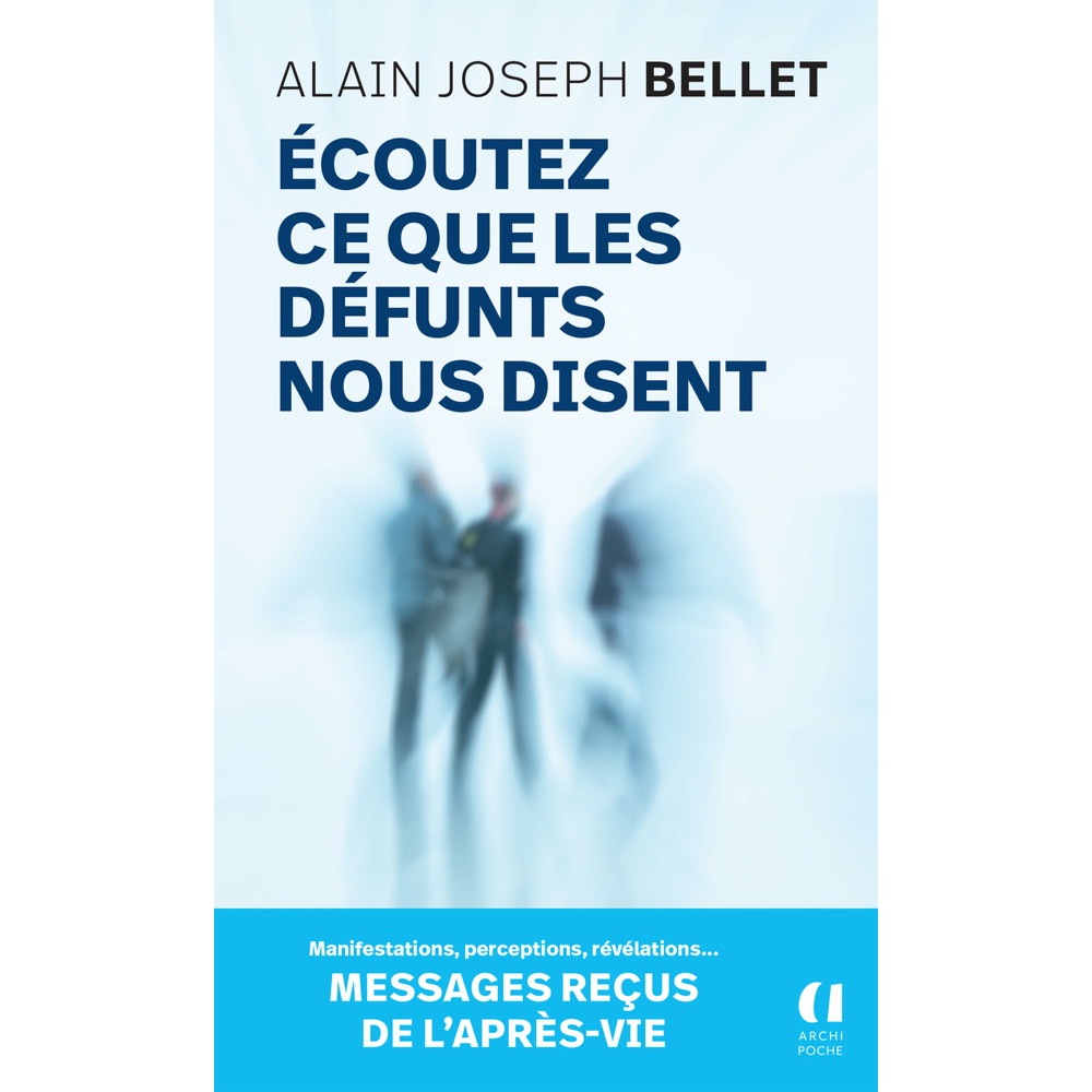 Écoutez ce que les defunts nous disent (Poche)