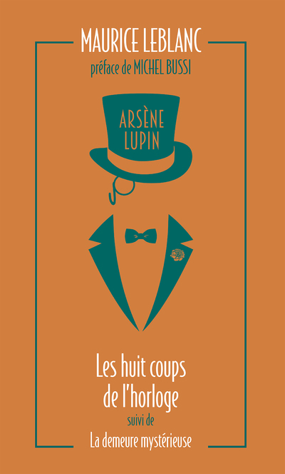 Arsène Lupin - Les huit coups de l'horloge suivi de La demeure mystérieuse (Poche)