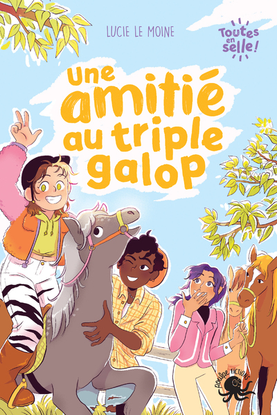 Toutes en selle ! - Une amitié au triple galop (Broché)