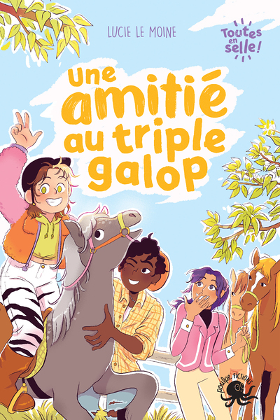 Toutes en selle ! - Une amitié au triple galop (Broché)