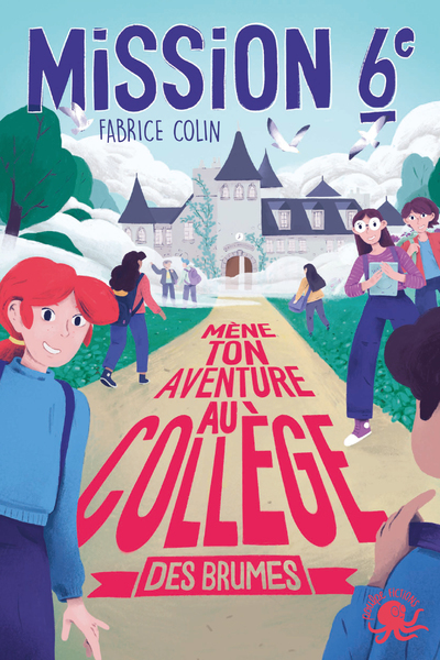 Mission Sixième - Mène ton aventure au collège des brumes - Tome 2 (Broché)