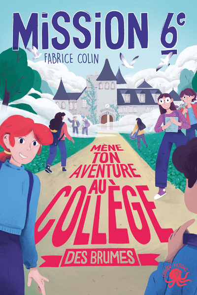 Mission Sixième - Mène ton aventure au collège des brumes - Tome 2 (Broché)
