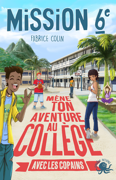 Mission sixieme - Mene ton aventure au college avec les copains ! - Tome 3 (Broché)
