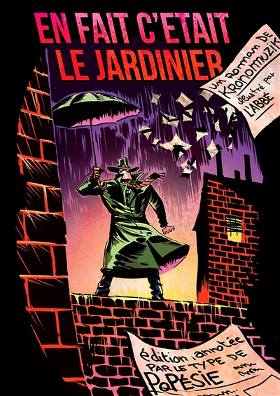 En fait c'était le jardinier (Grand format)