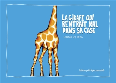 La girafe qui rentrait mal dans sa case (NED 2023) (Cartonné)