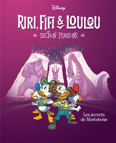 Les secrets de Morteboue - Riri, Fifi & Loulou Section frissons - Tome 4 (BD)
