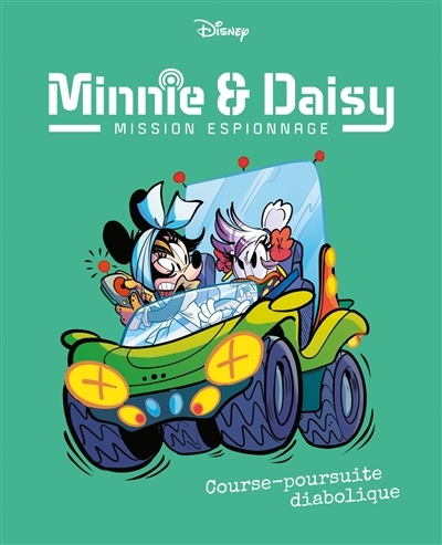 Course-poursuite diabolique - Minnie & Daisy Mission espionnage - Tome 5 (BD)