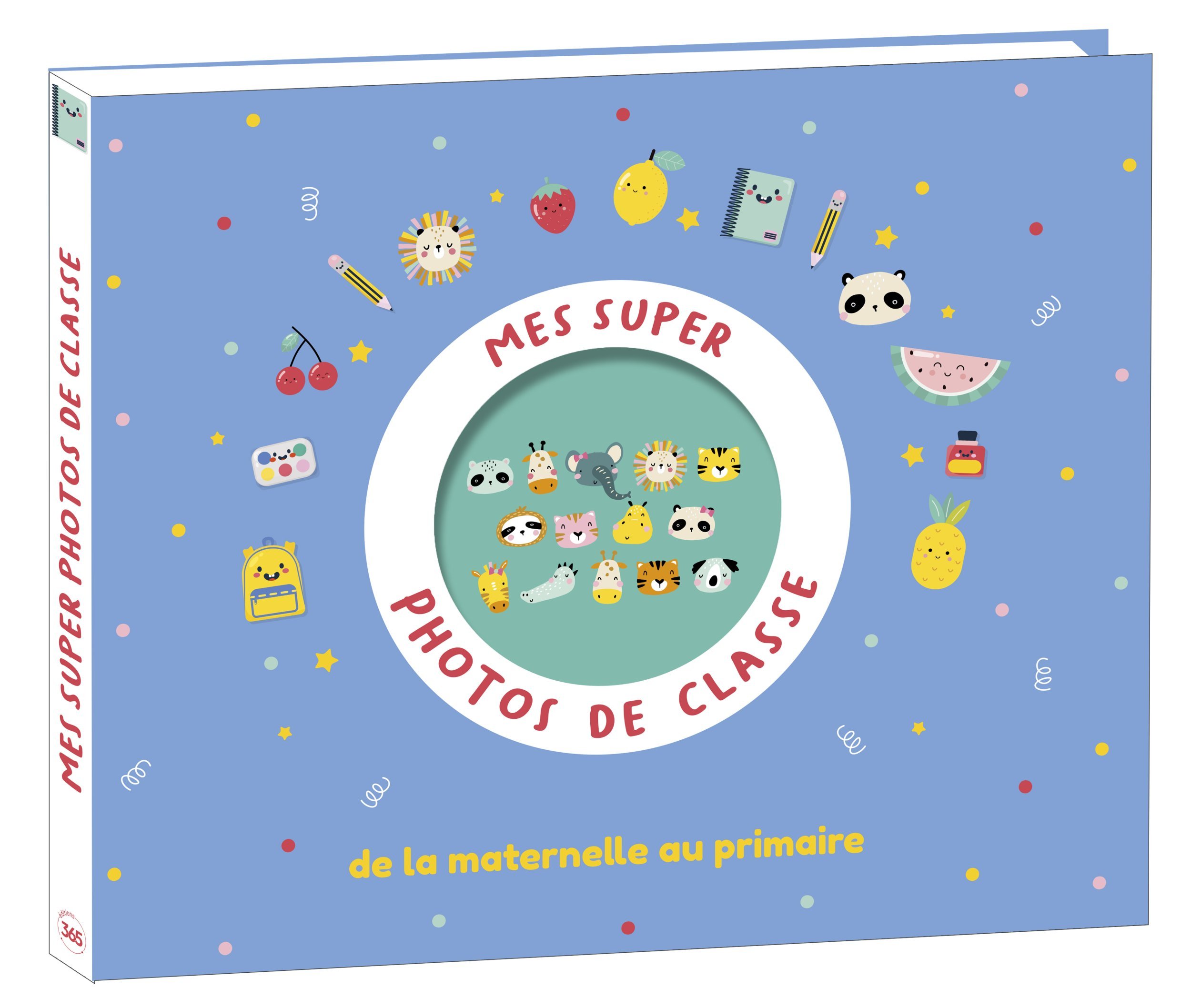 Mes supers photos de classe de la maternelle au primaire (Broché)