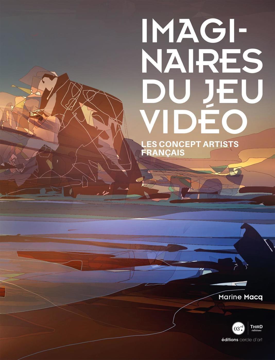 Imaginaire du jeu vidéo - Les concepts artists français (Broché)