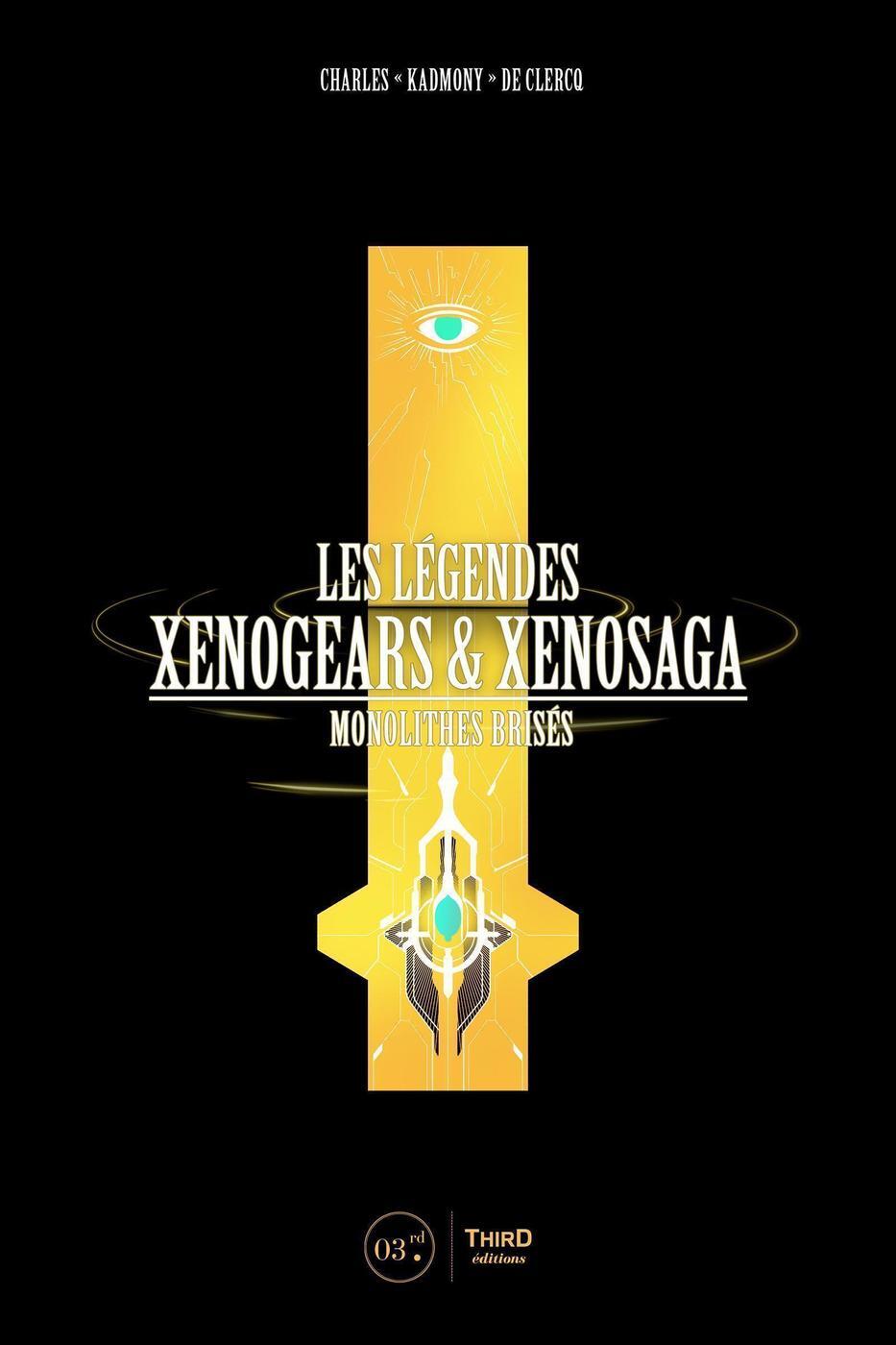 Les Légendes Xenogears et Xenosaga - Monolithes brisés (Broché)