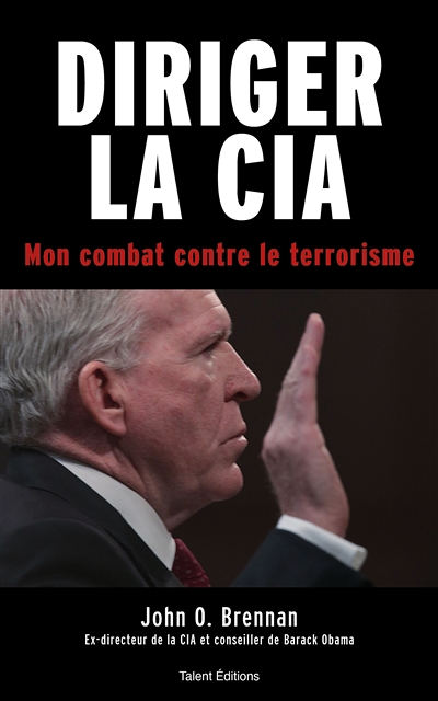 Diriger la CIA - Mon combat contre le terrorisme (Grand format)
