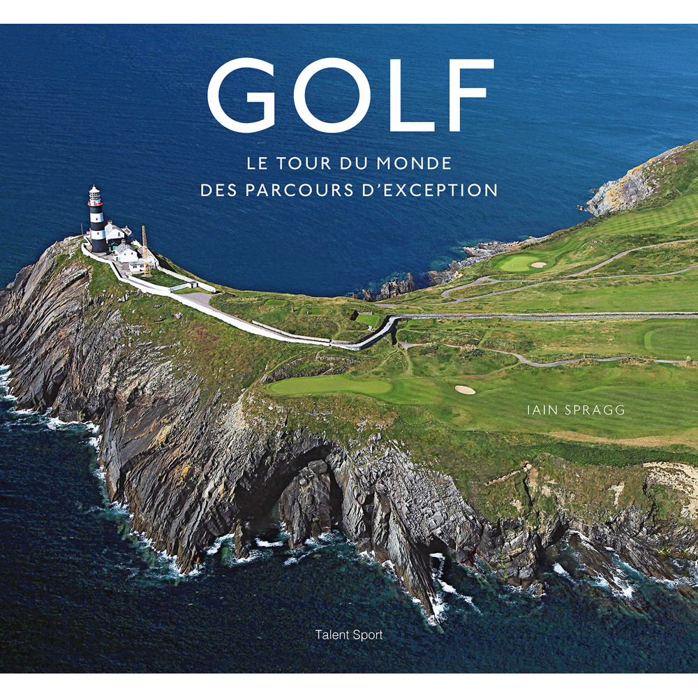 Golf, le tour du monde des parcours d'exception (Relié)