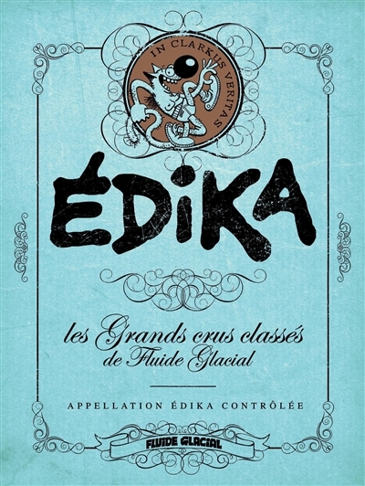 Édika - Les Grands Crus Classés de Fluide Glacial (BD)