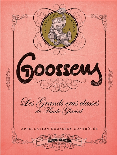 Goossens - Les Grands Crus classés de Fluide Glacial - Tome 3 - Goossens (BD)