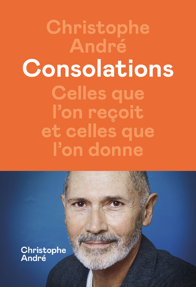 Consolations - Celles que l'on reçoit et celles que l'on donne (Broché)