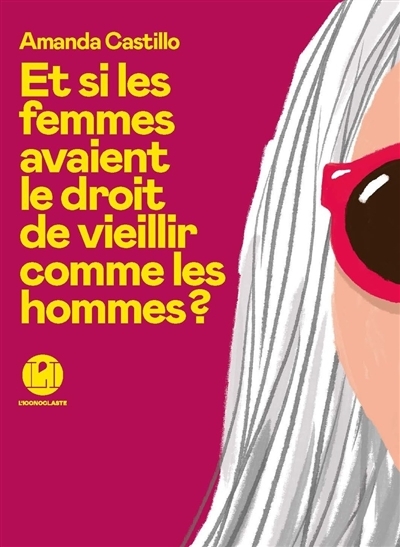 Et si les femmes avaient le droit de vieillir comme les hommes (Broché)
