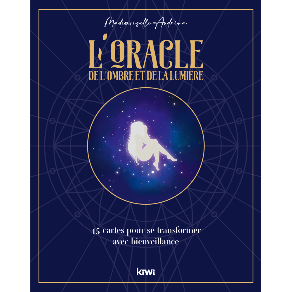 L'oracle de l'ombre et de la lumière - 45 cartes pour se transformer avec bienveillance (Coffret)