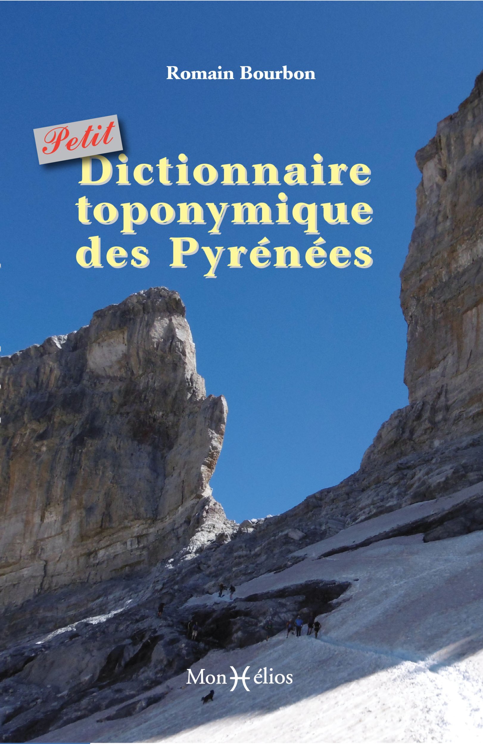 Petit dictionnaire toponymique des Pyrénées (Broché)