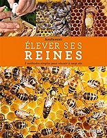 Elever ses reines - 3 méthodes simples pour réussir à coup sûr (Broché)
