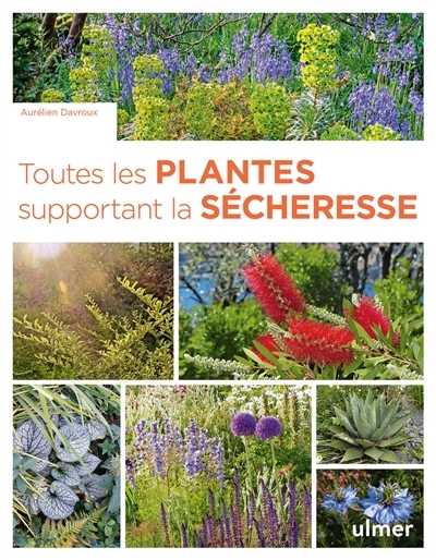 Toutes les plantes supportant la sécheresse (Broché)