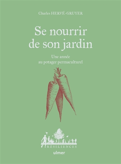 Se nourrir de son jardin - Une année au potager permaculture (Relié)