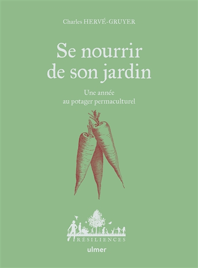 Se nourrir de son jardin - Une année au potager permaculture (Relié)
