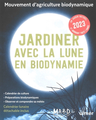 Jardiner avec la Lune en biodynamie 2023 (Broché)