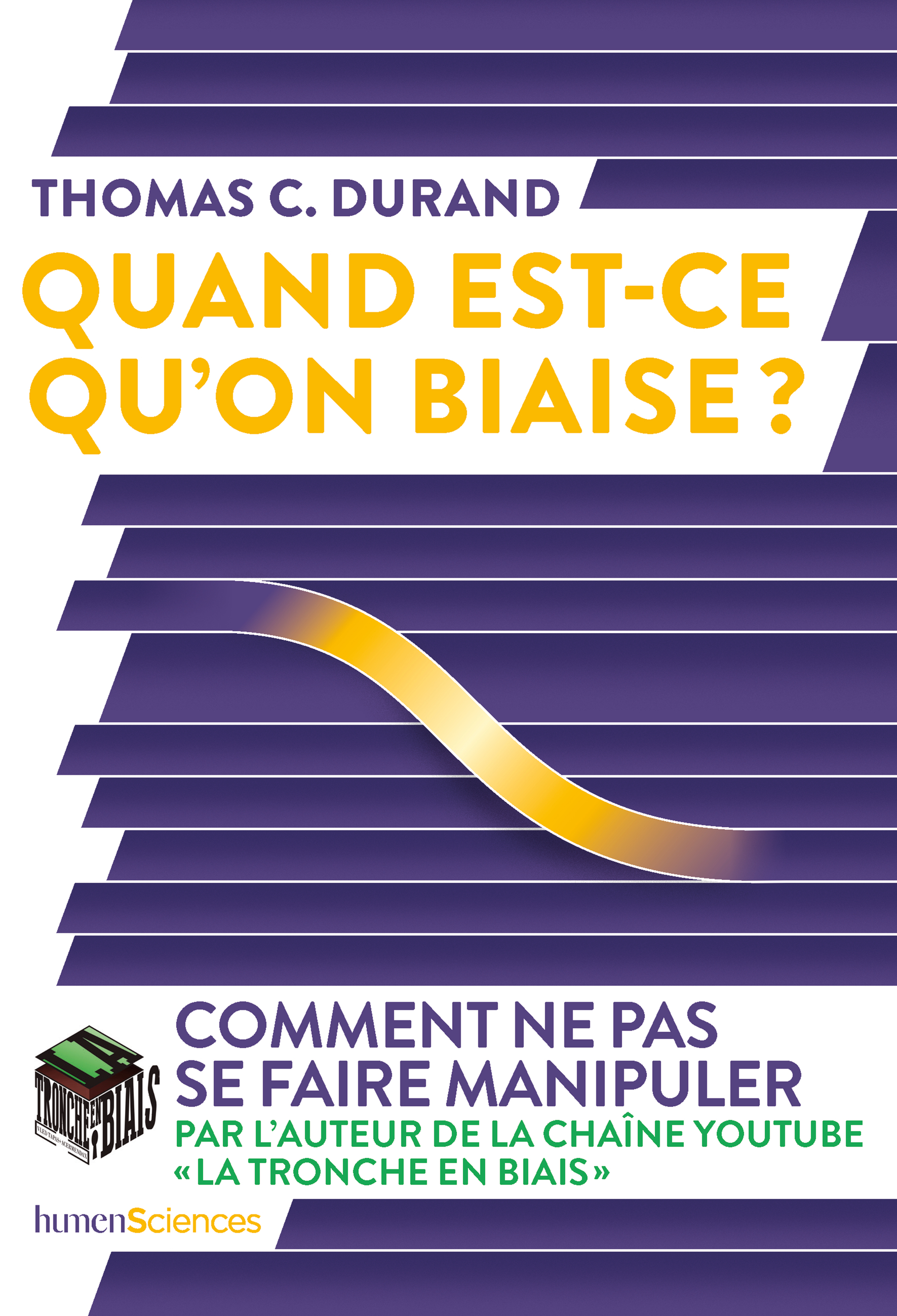 Quand est-ce qu'on biaise ? - Comment ne pas se faire manipuler (Broché)