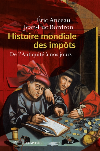 Histoire mondiale des impôts - De l'Antiquité à nos jours (Broché)