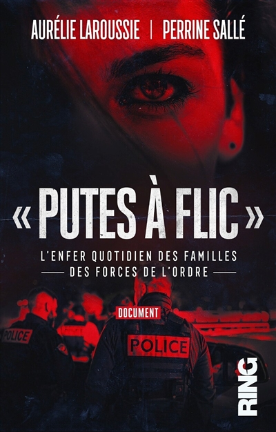 Putes à flic - L'enfer quotidien des familles des forces de l'ordre (Broché)