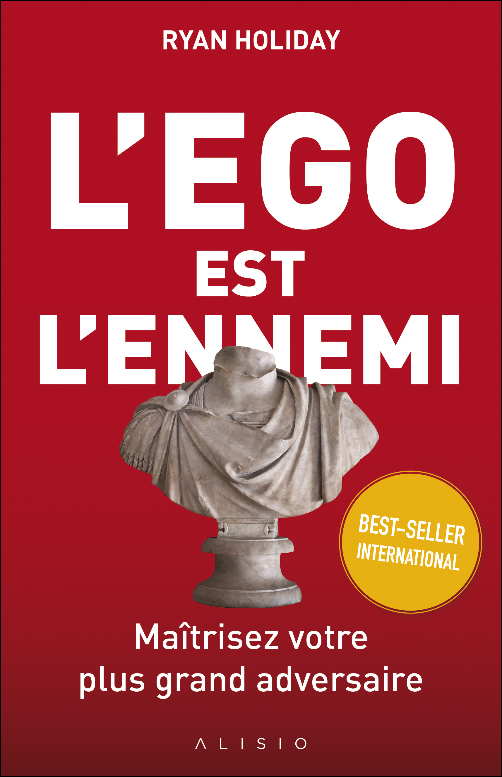 L'ego est l'ennemi - Maîtrisez votre plus grand adversaire (Broché)