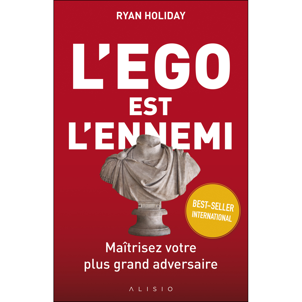 L'ego est l'ennemi - Maîtrisez votre plus grand adversaire (Broché)