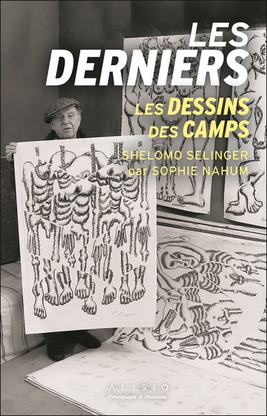 Les Derniers - LES DESSINS DES CAMPS (Broché)