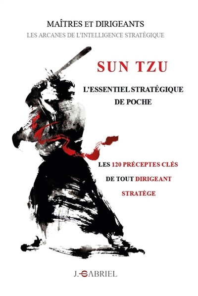 SUN TZU : L'essentiel stratégique de poche - Les 120 préceptes clés de tout dirigeant stratège (Broc