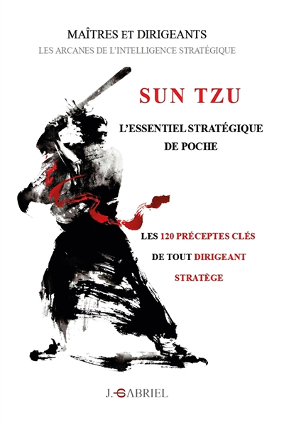 SUN TZU : L'essentiel stratégique de poche - Les 120 préceptes clés de tout dirigeant stratège (Broc