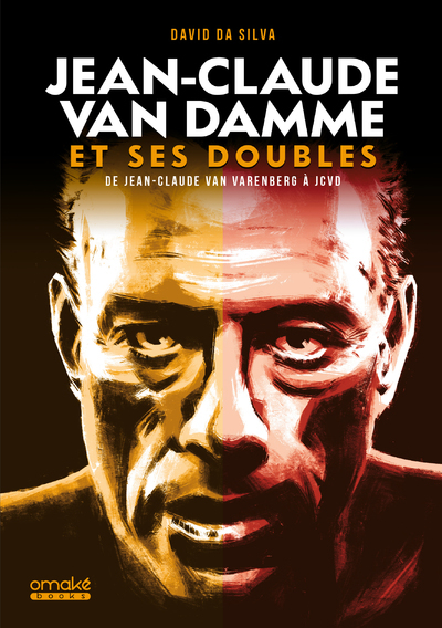 Jean-Claude Van Damme et ses doubles - De Jean-Claude Van Varenberg à JCVD (Broché)