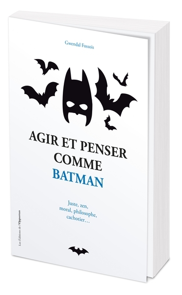 Agir et penser comme Batman (Broché)