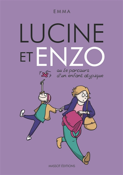 Lucine et Enzo - Ou le parcours d'un enfant atypique (BD)