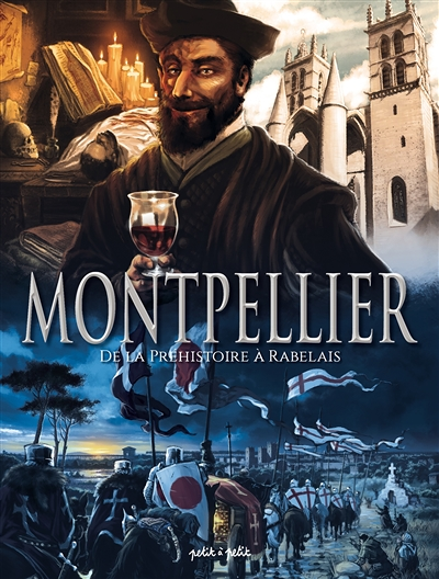 Montpellier Tome 1, De la préhistoire à Rabelais (BD)