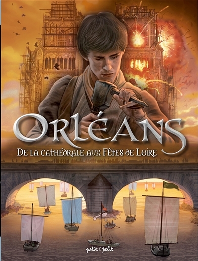 Orléans Tome 2 - De la Cathédrale aux Fêtes de Loire (BD)