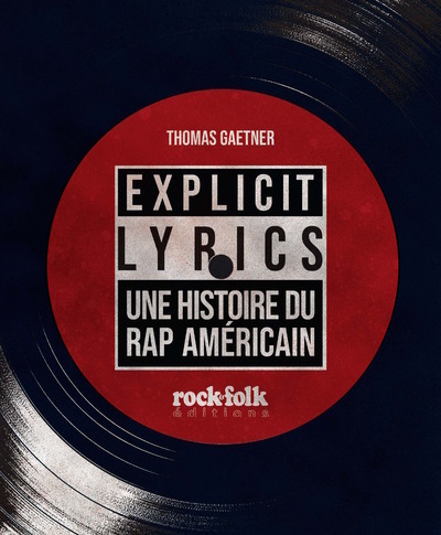 Explicit Lyrics - Une histoire du rap américain (Broché)