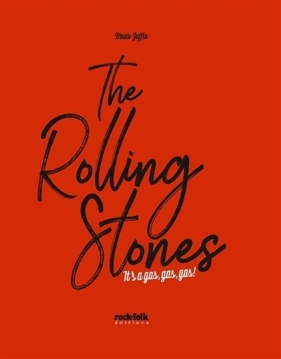 The Rolling Stones - It's a gas, gas, gas ! (Relié)