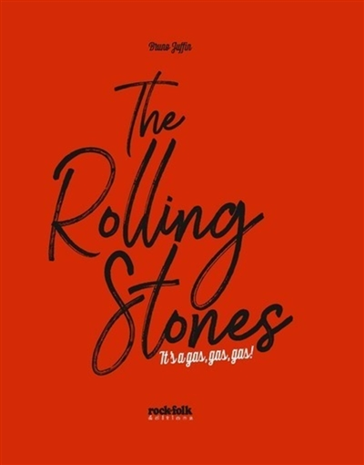 The Rolling Stones - It's a gas, gas, gas ! (Relié)