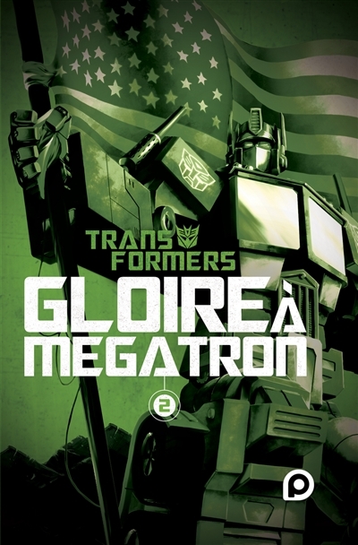 The Transformers : Gloire à Mégatron - Tome 2 (BD)