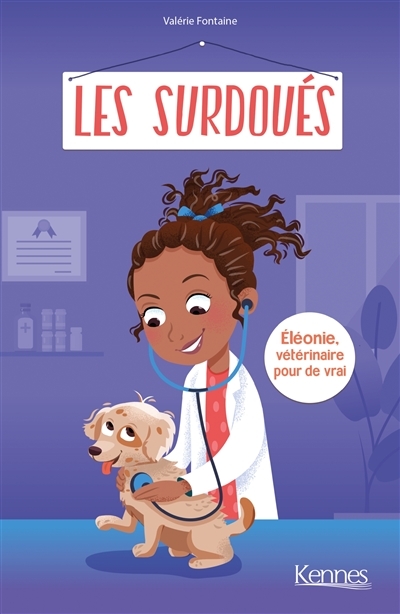 Les Surdoués - Éléonie, vétérinaire pour de vrai (Jeunesse)