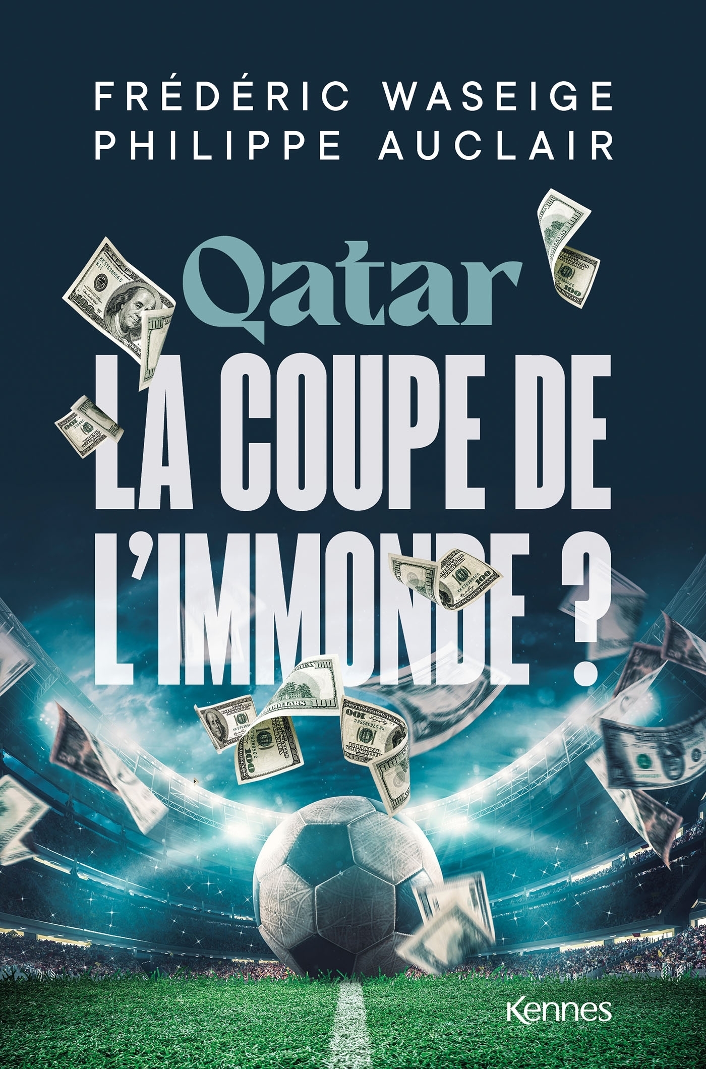 Qatar, la Coupe de l'immonde ? - L avis de 40 personnalités (Broché)