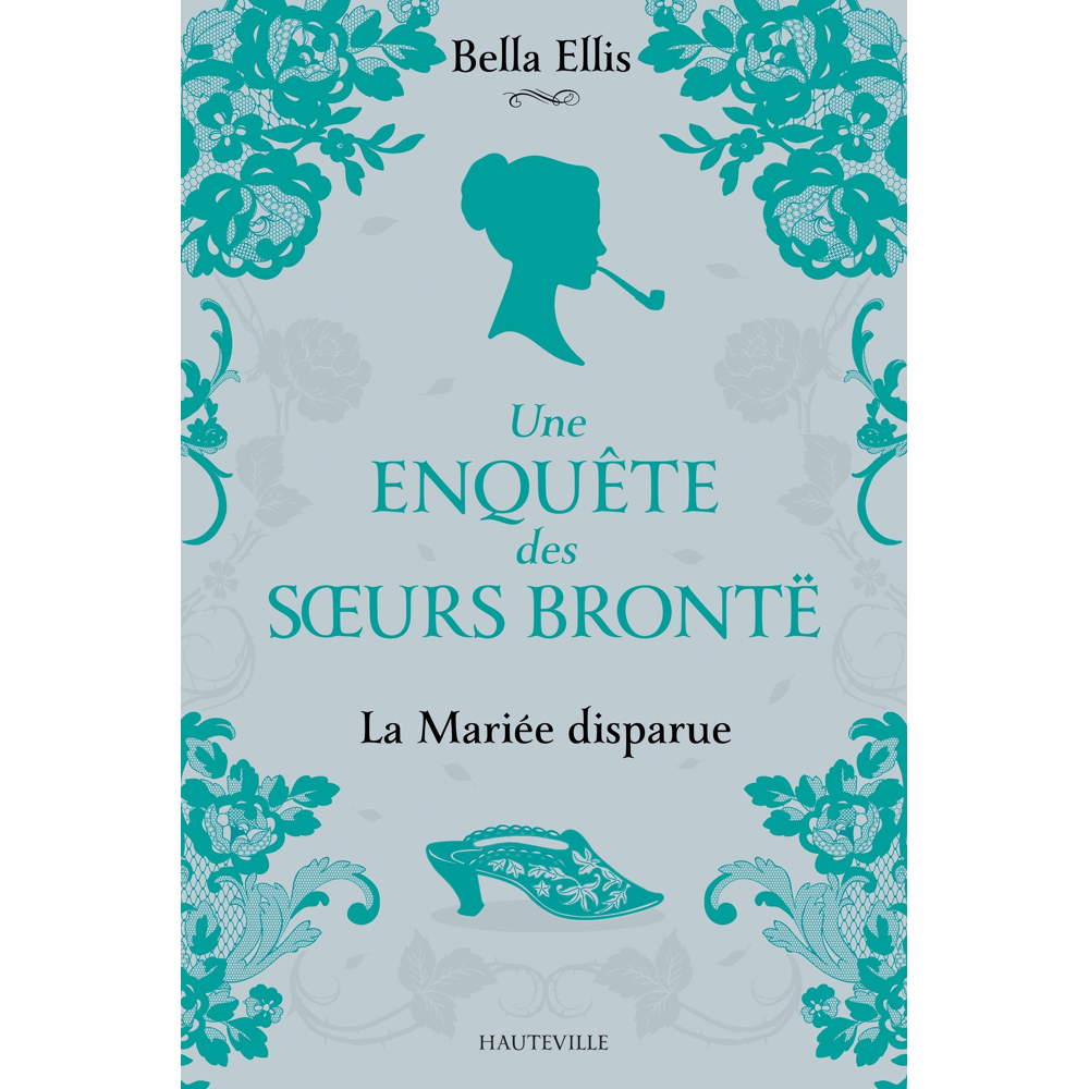 Une enquête des soeurs Brontë, Tome 1 : La Mariée disparue (Grand format)