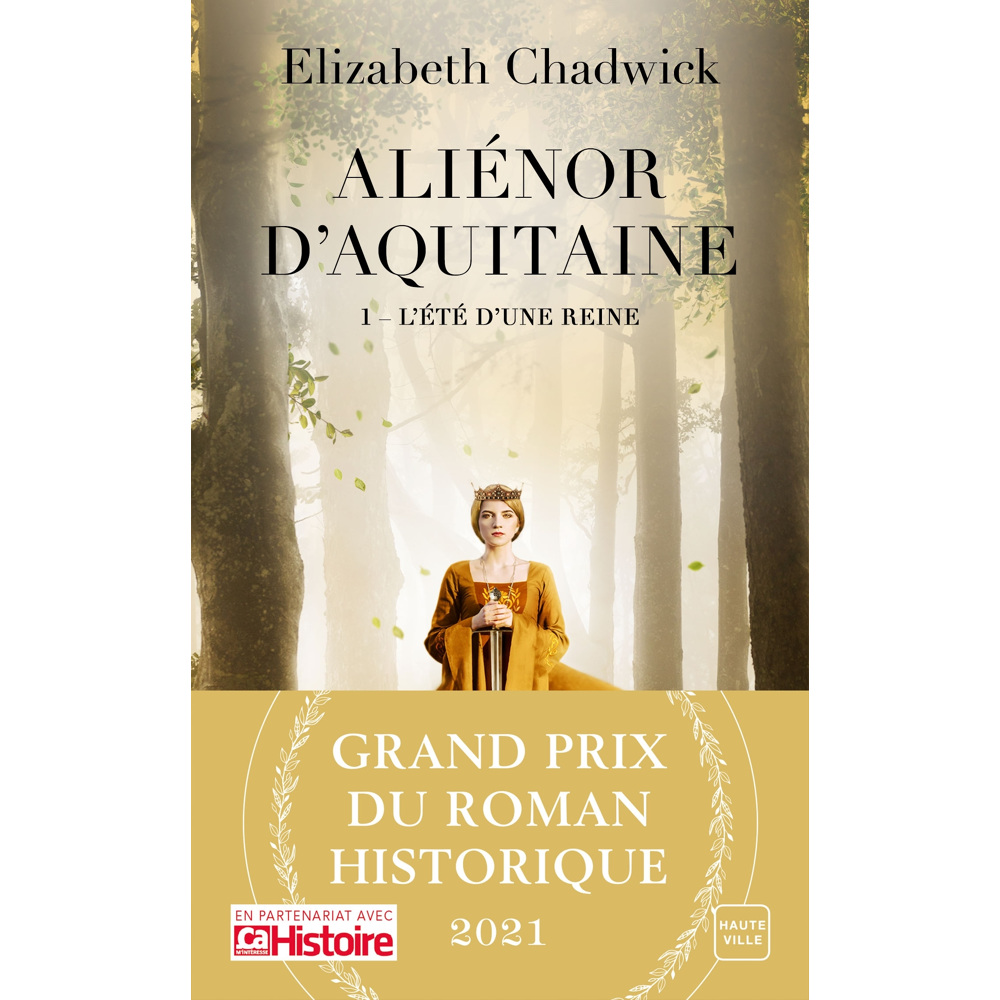 Aliénor d'Aquitaine, Tome 1 : L'Été d'une reine (Grand Prix du Roman Historique 2021) (Poche)